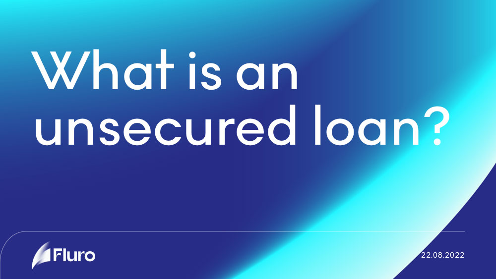 What is an unsecured loan?